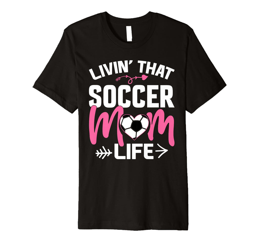 Soccer Player Soccer Mom Life T-Shirt - Custom Art Print Unisex - T-Shirt, Sweatshirt, Hoodie