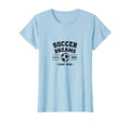 Soccer Dreams Start Here Mom Support T-Shirt - Graphic Print Unisex - T-Shirt, Sweatshirt, Hoodie
