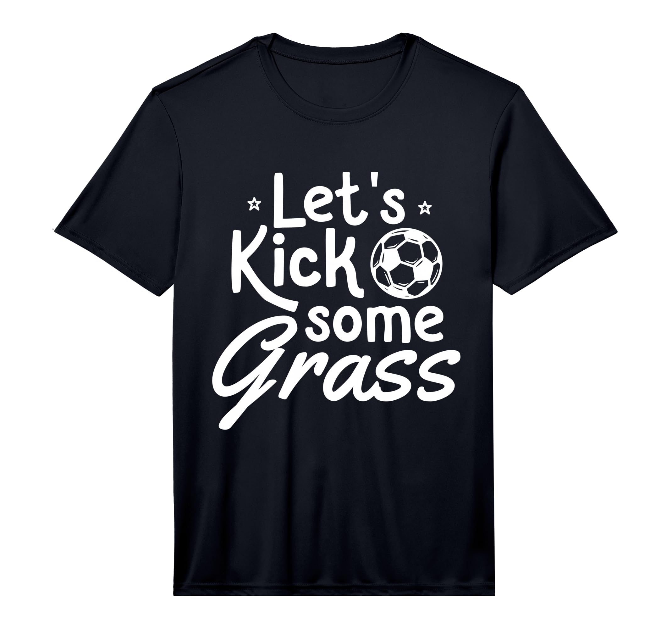Mens Lets Kick Some Grass Soccer T-Shirt - Custom Art Print for Adults - T-Shirt, Sweatshirt, Hoodie