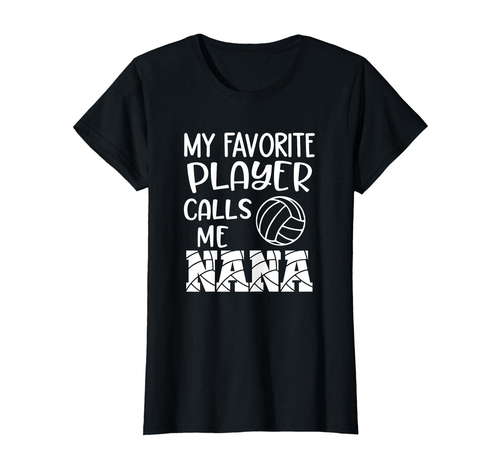 My Favorite Player Calls Me Nana T-Shirt - Graphic Print Men Women - T-Shirt, Sweatshirt, Hoodie