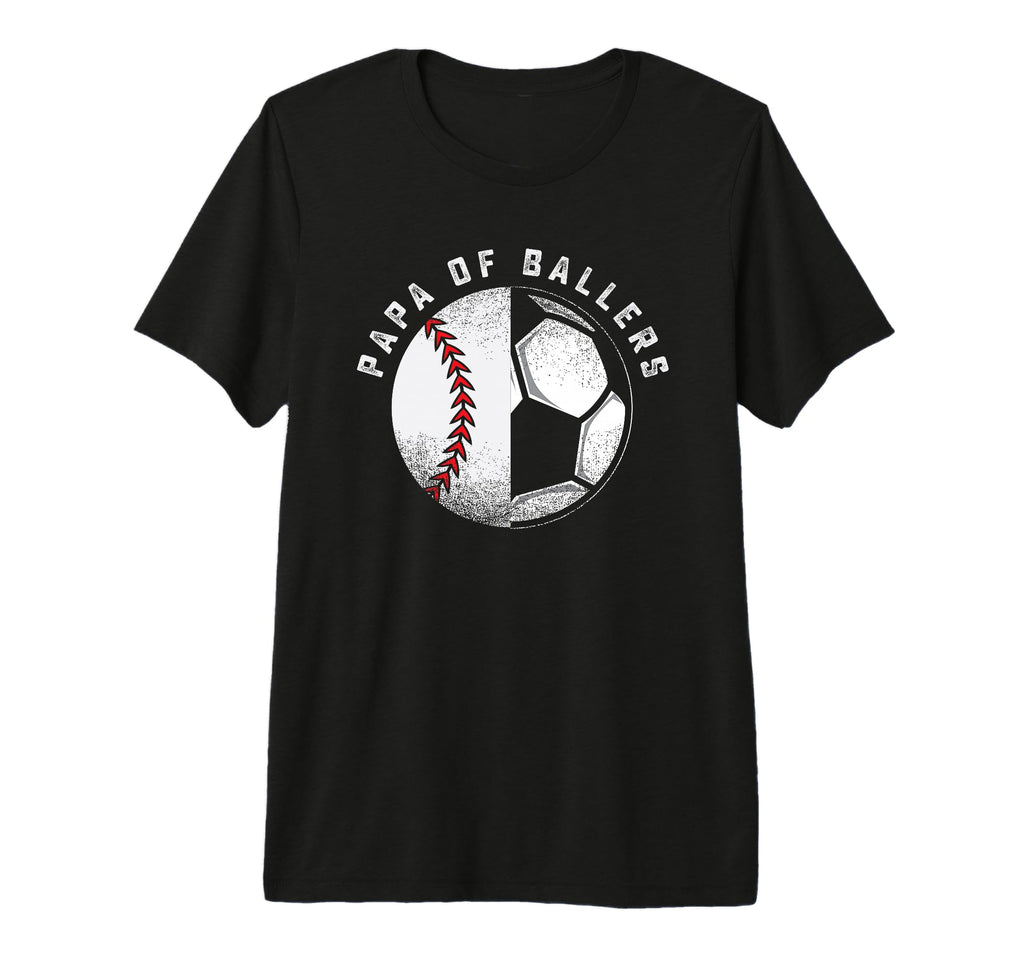 Funny Papa Gift Son Daughter Ballers T-Shirt - Unique Graphic Men Women - T-Shirt, Sweatshirt, Hoodie
