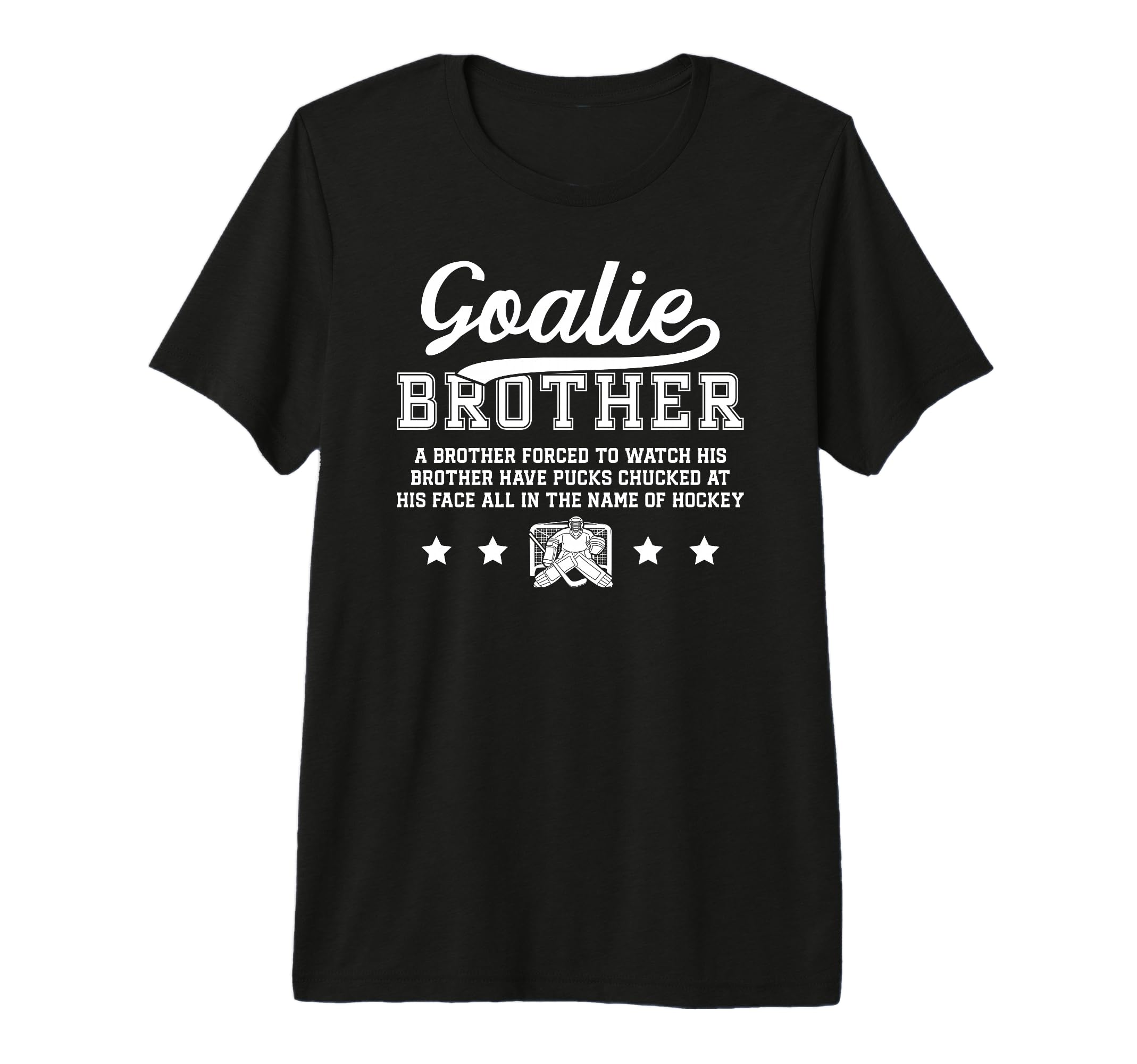 Hockey Goalie Brother Definition T-Shirt - Streetwear Style Men Women - T-Shirt, Sweatshirt, Hoodie