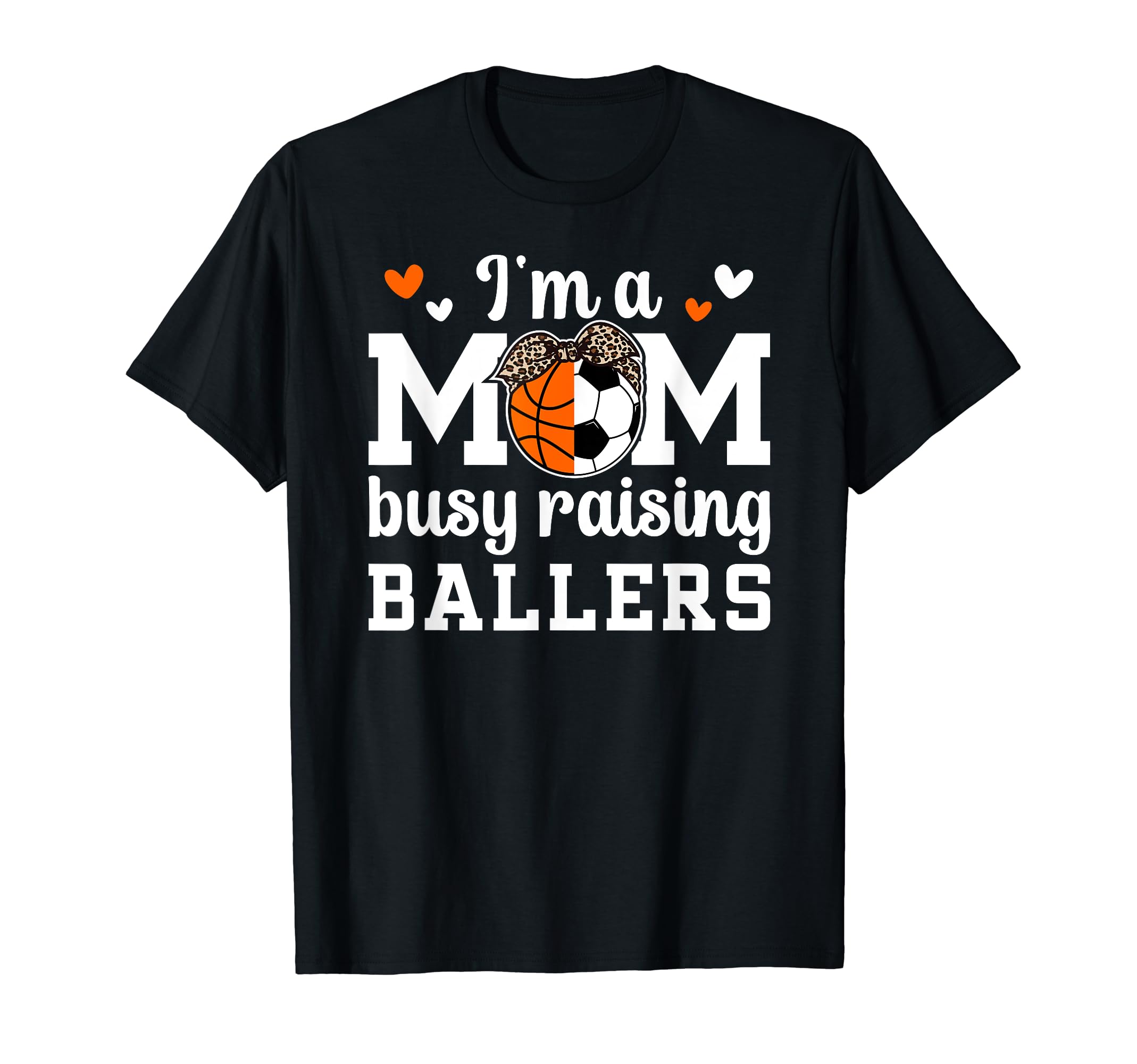 Im Mom Busy Raising Ballers Soccer T-Shirt - Streetwear Style for Adults - T-Shirt, Sweatshirt, Hoodie
