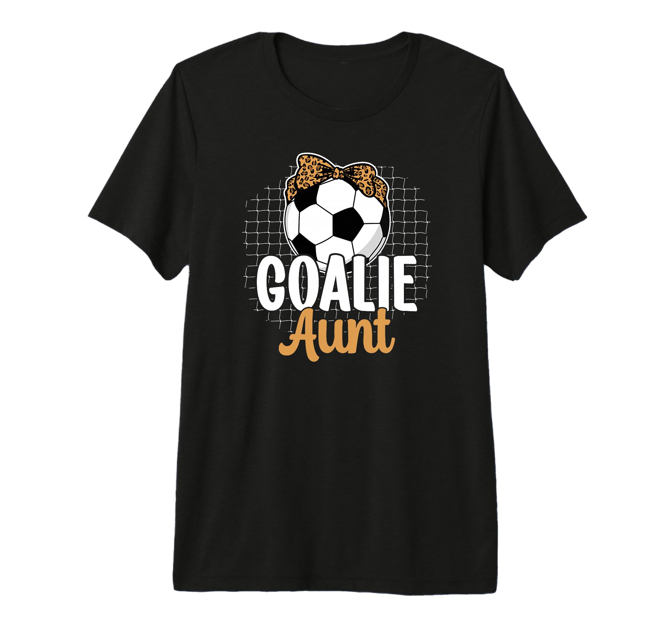Soccer Goalie Aunt Soccer Keeper Aunt T-Shirt - Streetwear Style Unisex - T-Shirt, Sweatshirt, Hoodie