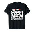 Im Soccer Mom Soccer Player Mama T-Shirt - Fun Novelty Design Men Women - T-Shirt, Sweatshirt, Hoodie