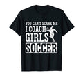 Mens Funny Soccer Coach You Dont Scare T-Shirt - Minimalist Print Unisex - T-Shirt, Sweatshirt, Hoodie