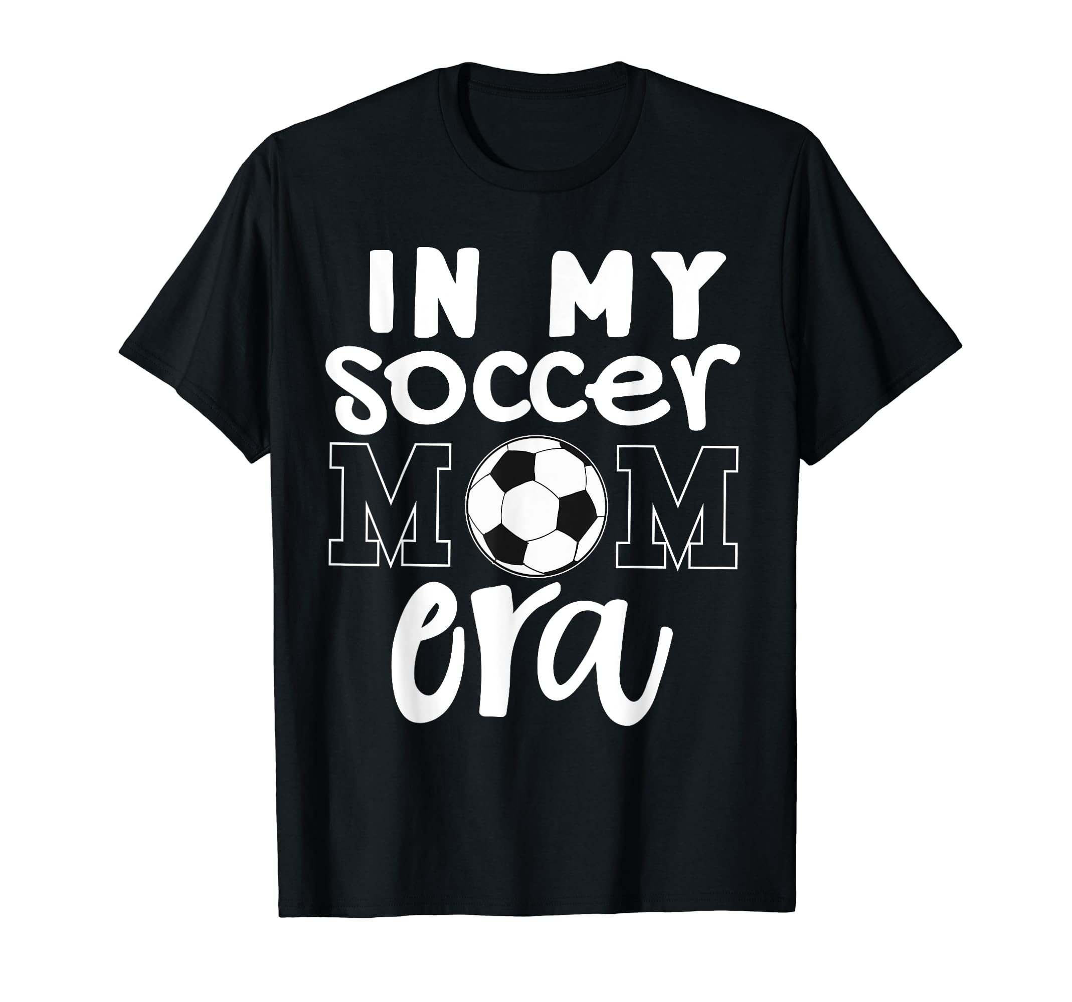 My Soccer Mom Era Funny Soccer Mom Mother T-Shirt - Unique Graphic Unisex - T-Shirt, Sweatshirt, Hoodie