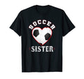 Sister Soccer Gifts Funny Mothers Day T-Shirt - Minimalist Print Men Women - T-Shirt, Sweatshirt, Hoodie