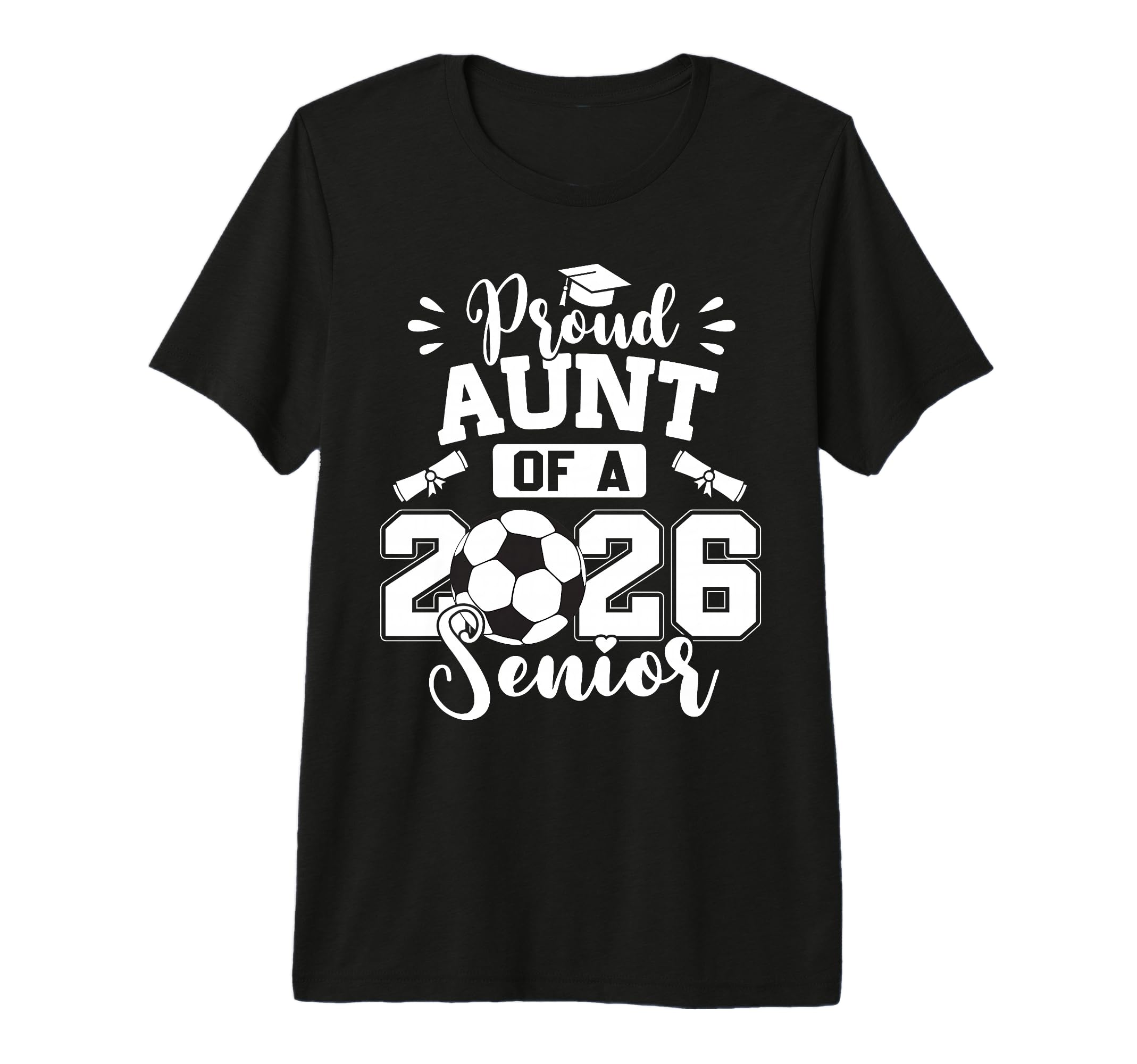 Proud Aunt 2026 Senior Soccer Ball T-Shirt - Aesthetic Graphic for Adults - T-Shirt, Sweatshirt, Hoodie