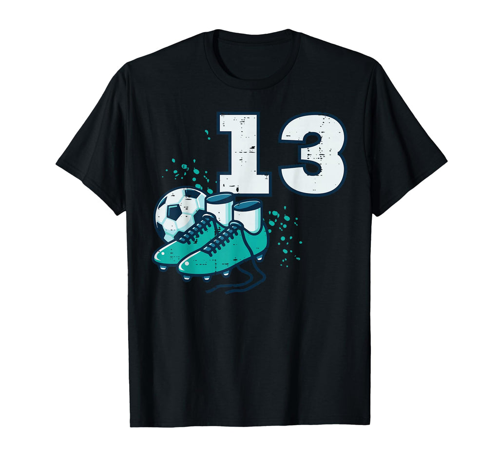 13Th Birthday Soccer Ball Shoes Football T-Shirt - Streetwear Style Unisex - T-Shirt, Sweatshirt, Hoodie