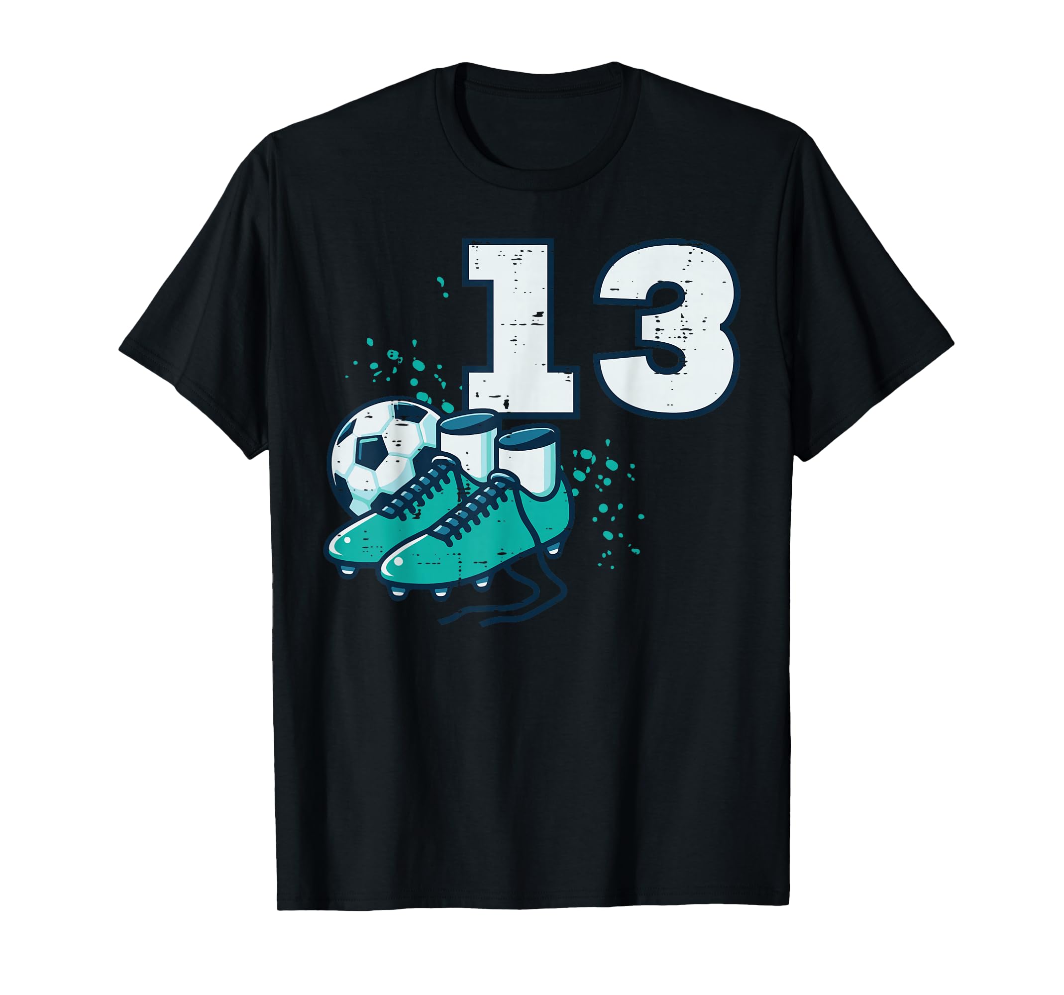 13Th Birthday Soccer Ball Shoes Football T-Shirt - Streetwear Style Unisex - T-Shirt, Sweatshirt, Hoodie