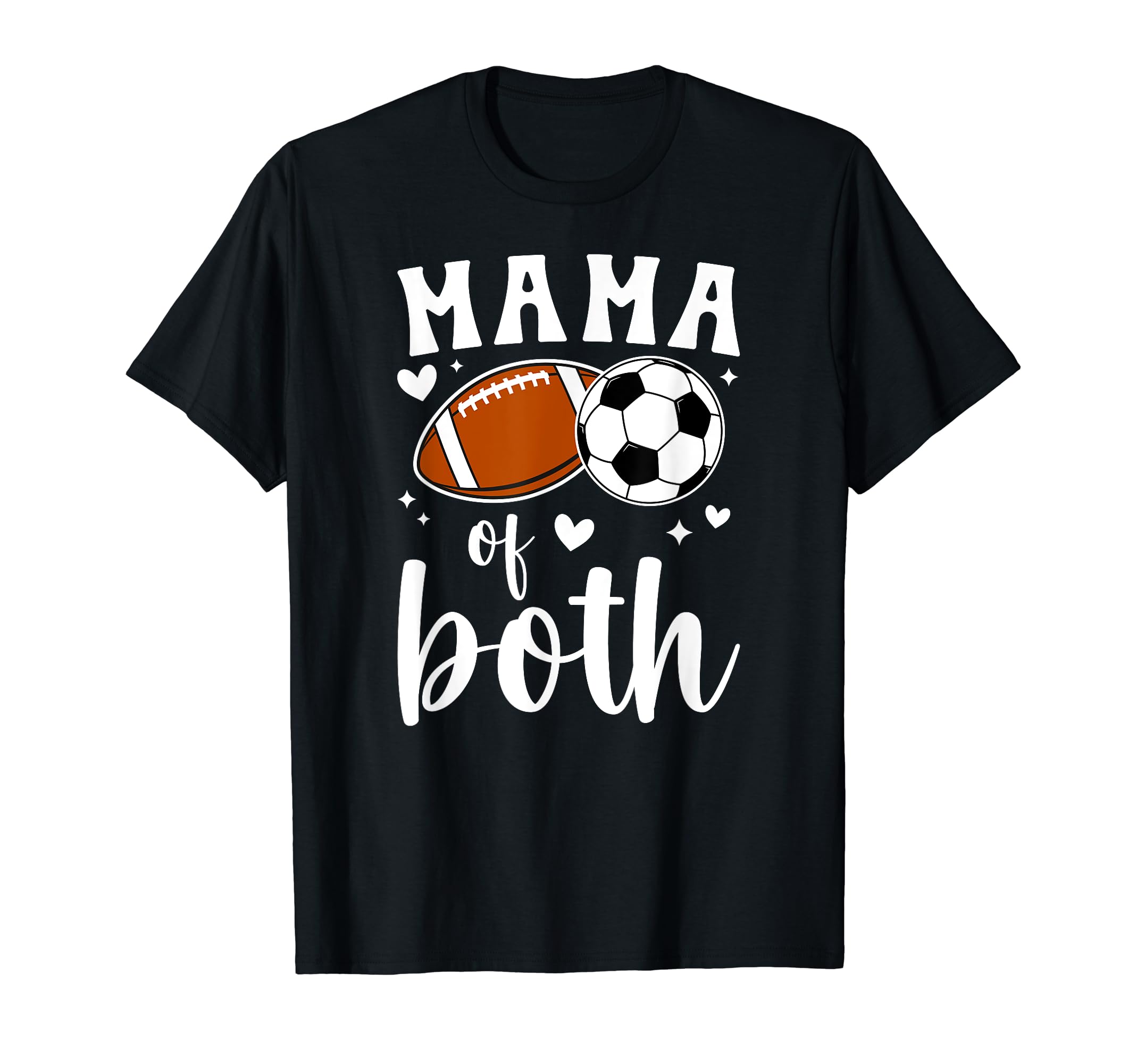 Mama Both Football Soccer Mom Soccer T-Shirt - Fun Novelty Design Unisex - T-Shirt, Sweatshirt, Hoodie