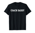 Coach Daddy Best Coach Dad Ever Gift T-Shirt - Graphic Print for Adults - T-Shirt, Sweatshirt, Hoodie