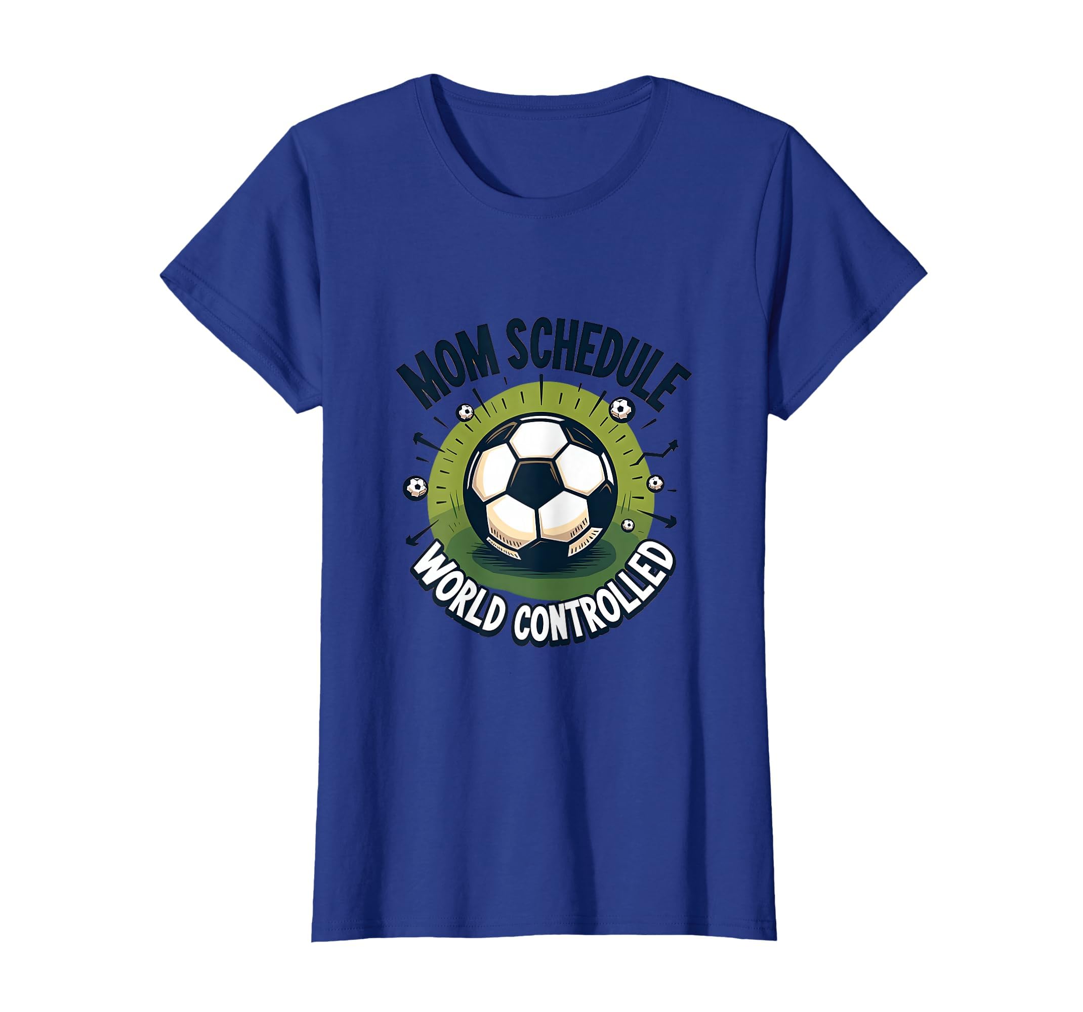 Mom Schedule World Controlled Soccer T-Shirt - Novelty Apparel for Adults - T-Shirt, Sweatshirt, Hoodie