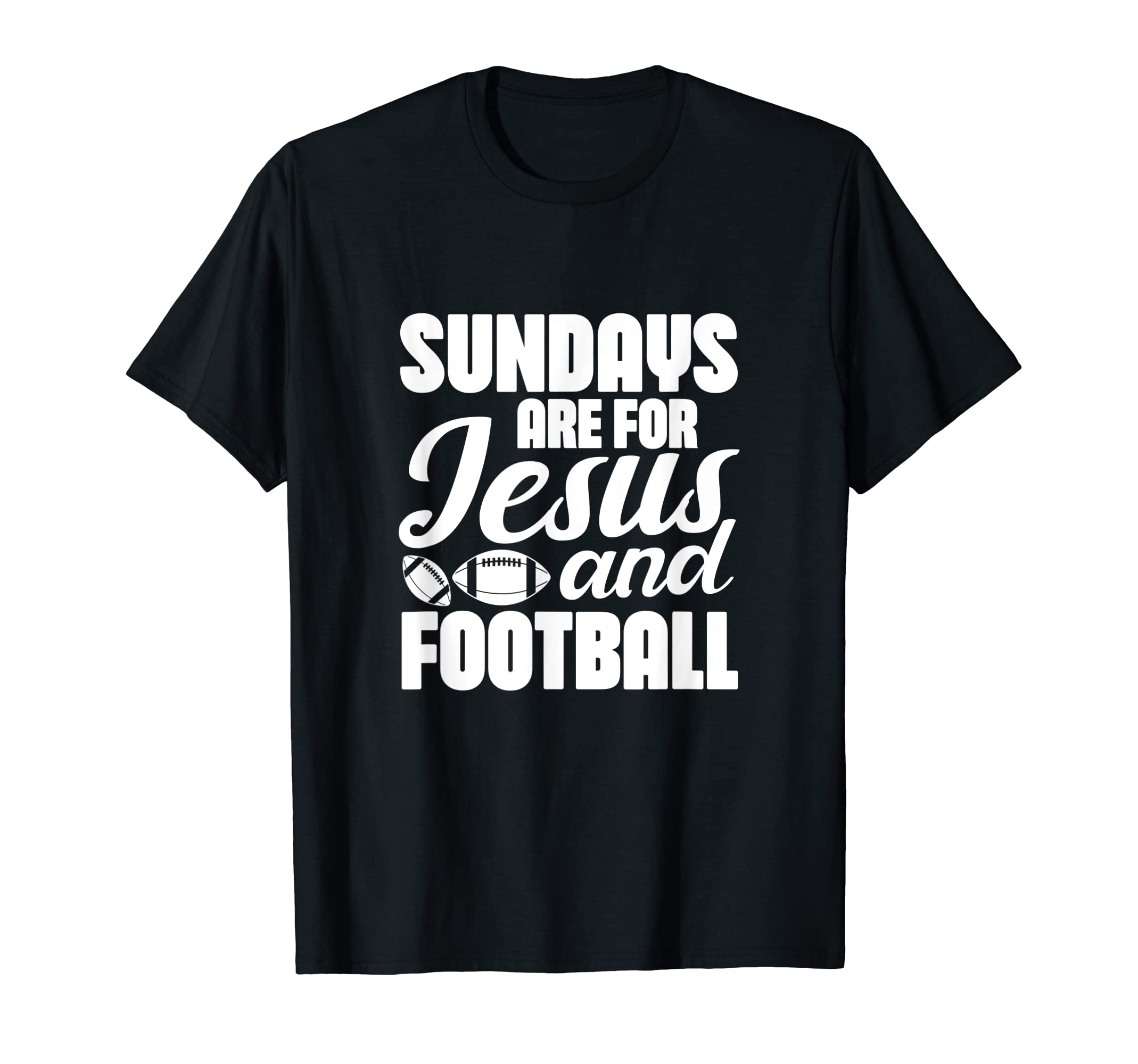 Football Christian Sundays Are Jesus T-Shirt - Fun Novelty Design Unisex - T-Shirt, Sweatshirt, Hoodie