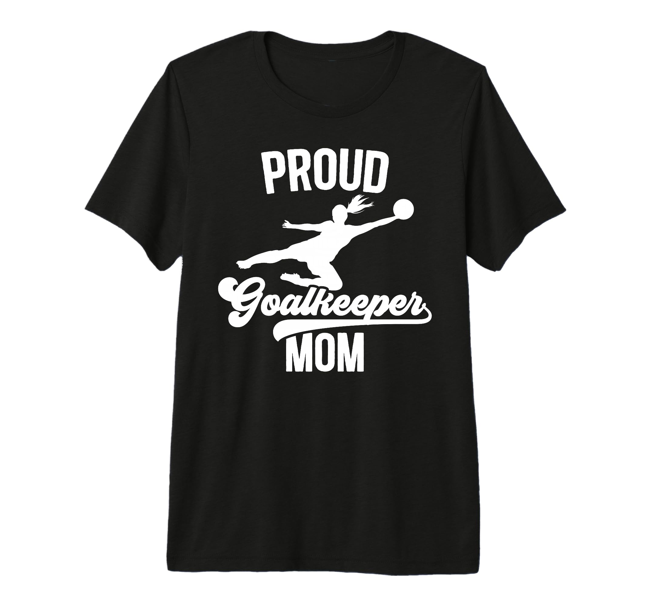 Proud Soccer Goalkeeper Mom Soccer T-Shirt - Minimalist Print for Adults - T-Shirt, Sweatshirt, Hoodie