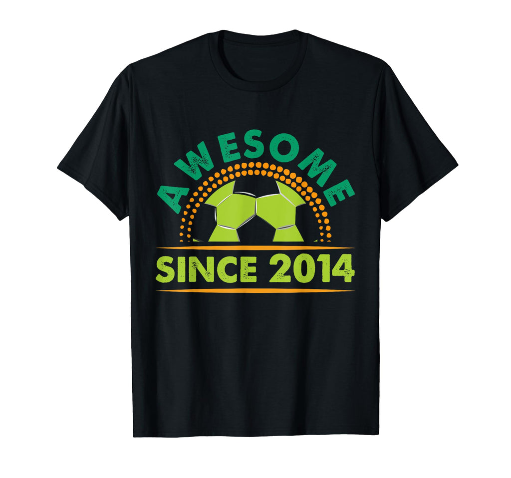 Awesome Since 2014 Funny Soccer T-Shirt - Casual Everyday Wear Unisex - T-Shirt, Sweatshirt, Hoodie