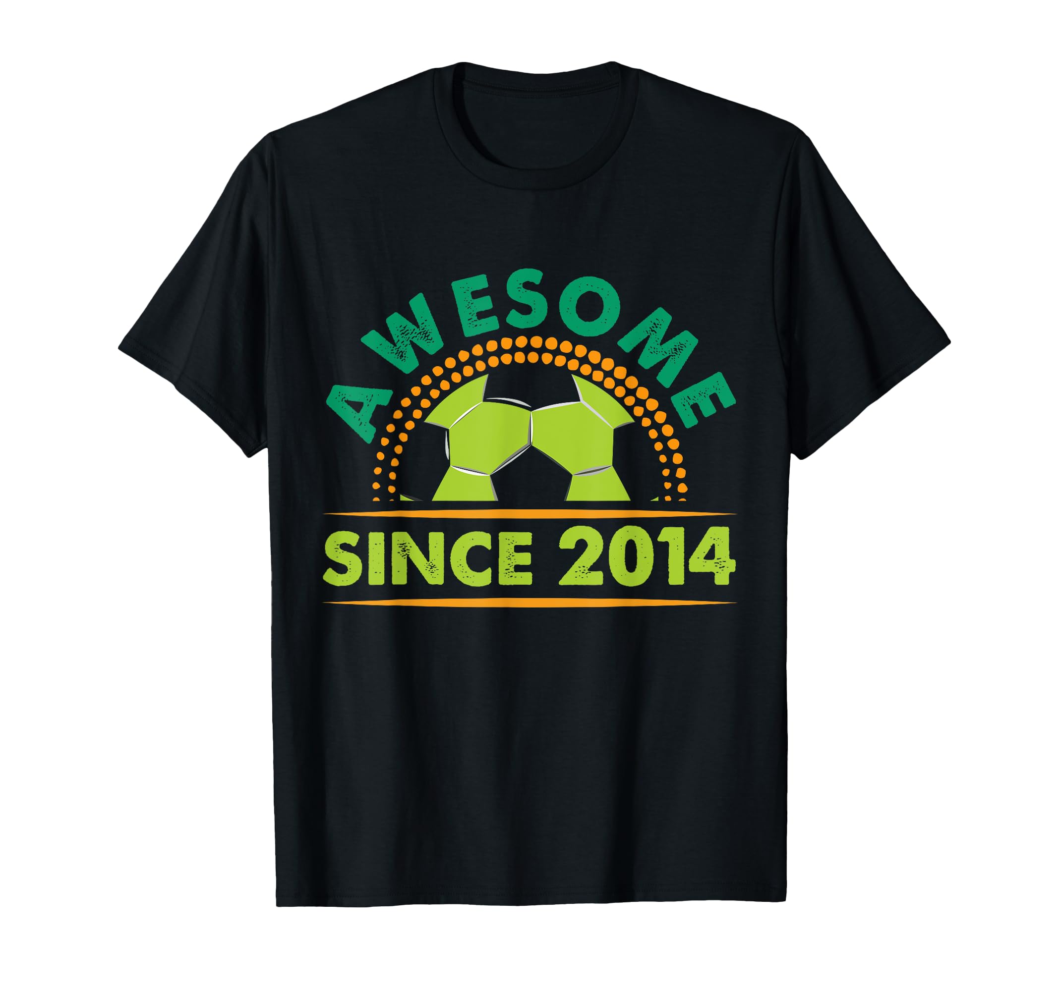 Awesome Since 2014 Funny Soccer T-Shirt - Casual Everyday Wear Unisex - T-Shirt, Sweatshirt, Hoodie