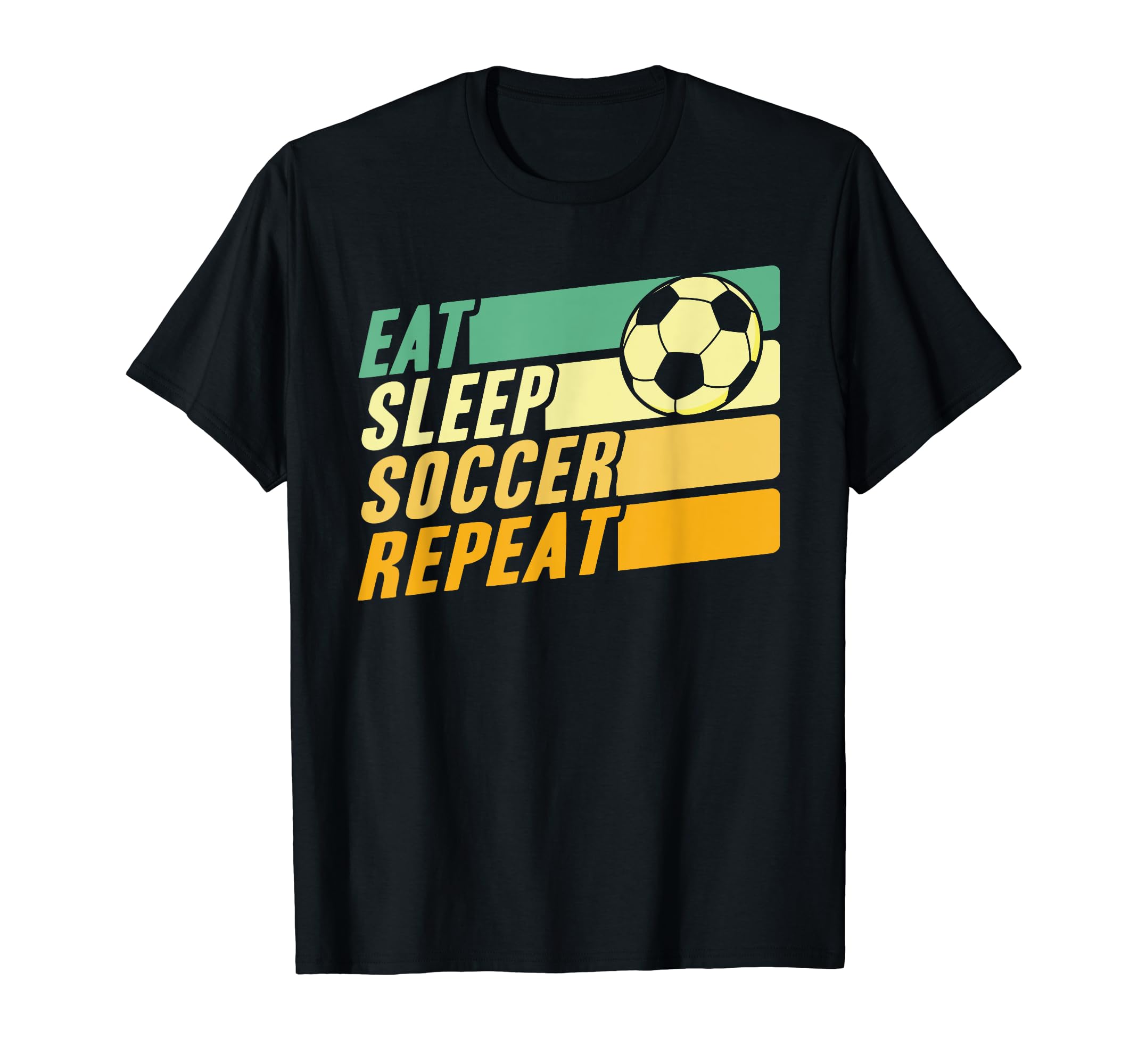 Eat Sleep Soccer Repeat Football T-Shirt - Trendy Graphic for Adults - T-Shirt, Sweatshirt, Hoodie