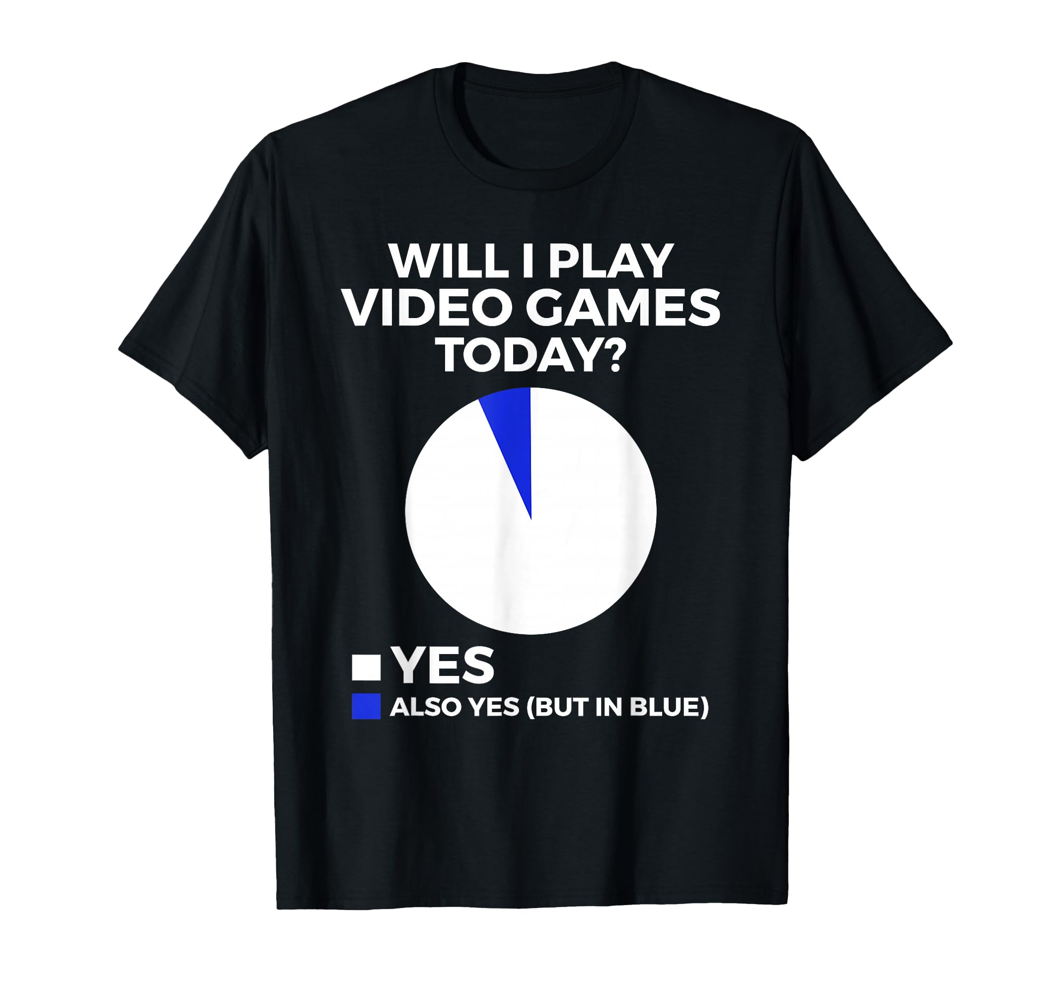Will I Play Video Games Today Funny T-Shirt - Minimalist Print for Adults - T-Shirt, Sweatshirt, Hoodie