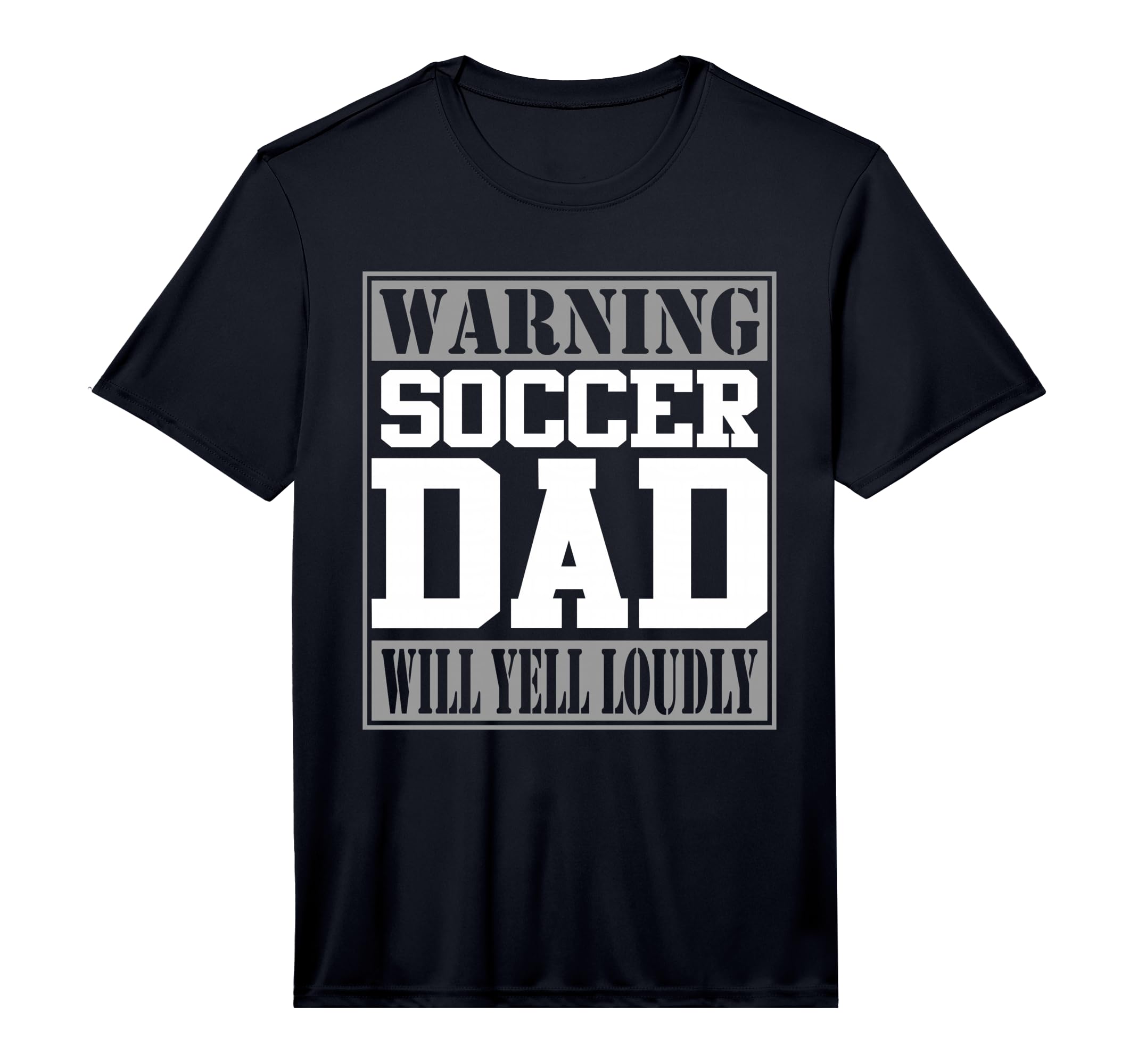Warning Soccer Dad Will Yell T-Shirt - Fun Novelty Design for Adults - T-Shirt, Sweatshirt, Hoodie