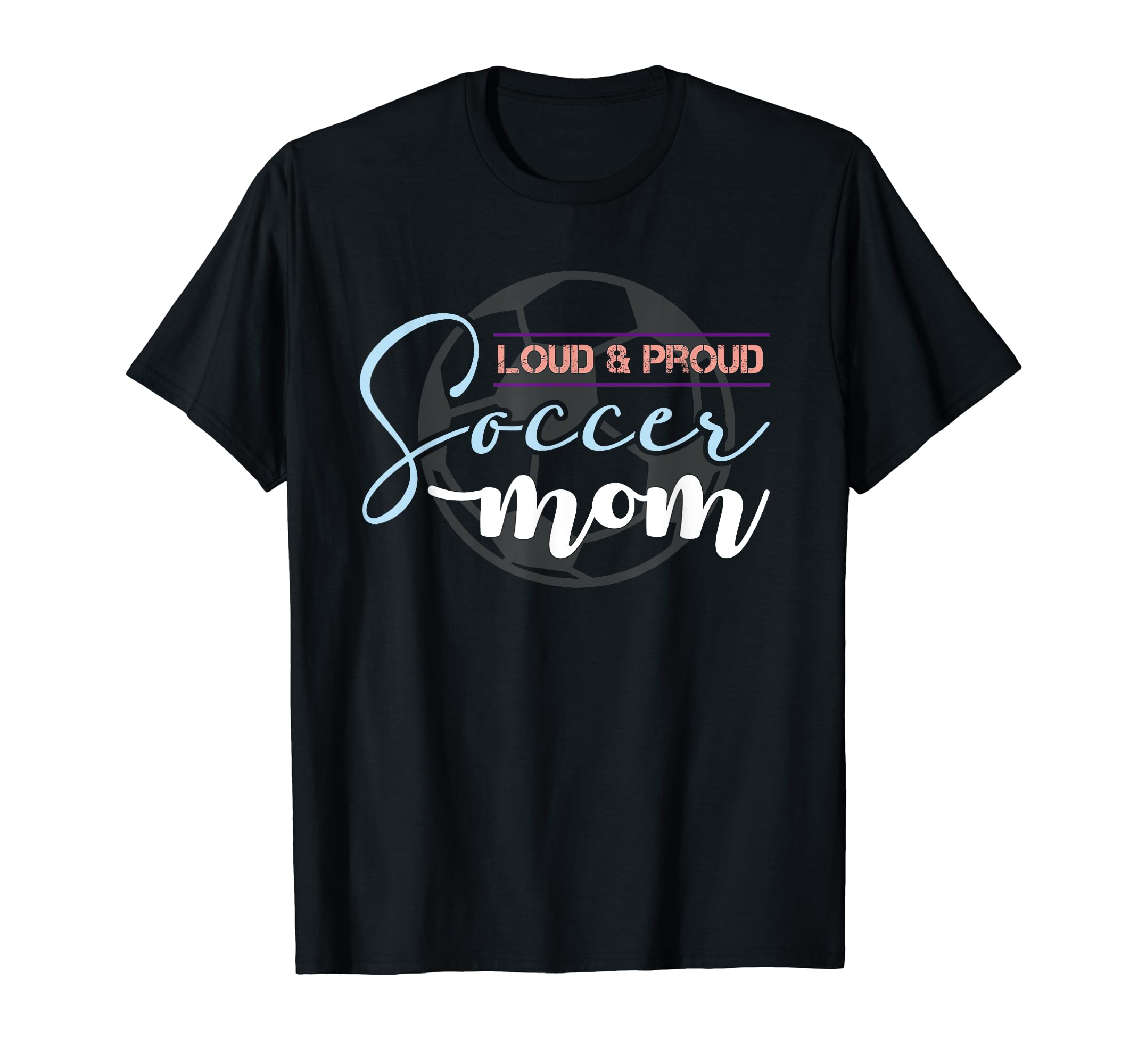 Mother Player Loud Proud Soccer Mom T-Shirt - Minimalist Print for Adults - T-Shirt, Sweatshirt, Hoodie