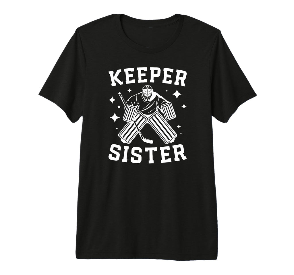 Ice Hockey Keeper Sister Hockey T-Shirt - Minimalist Print for Adults - T-Shirt, Sweatshirt, Hoodie