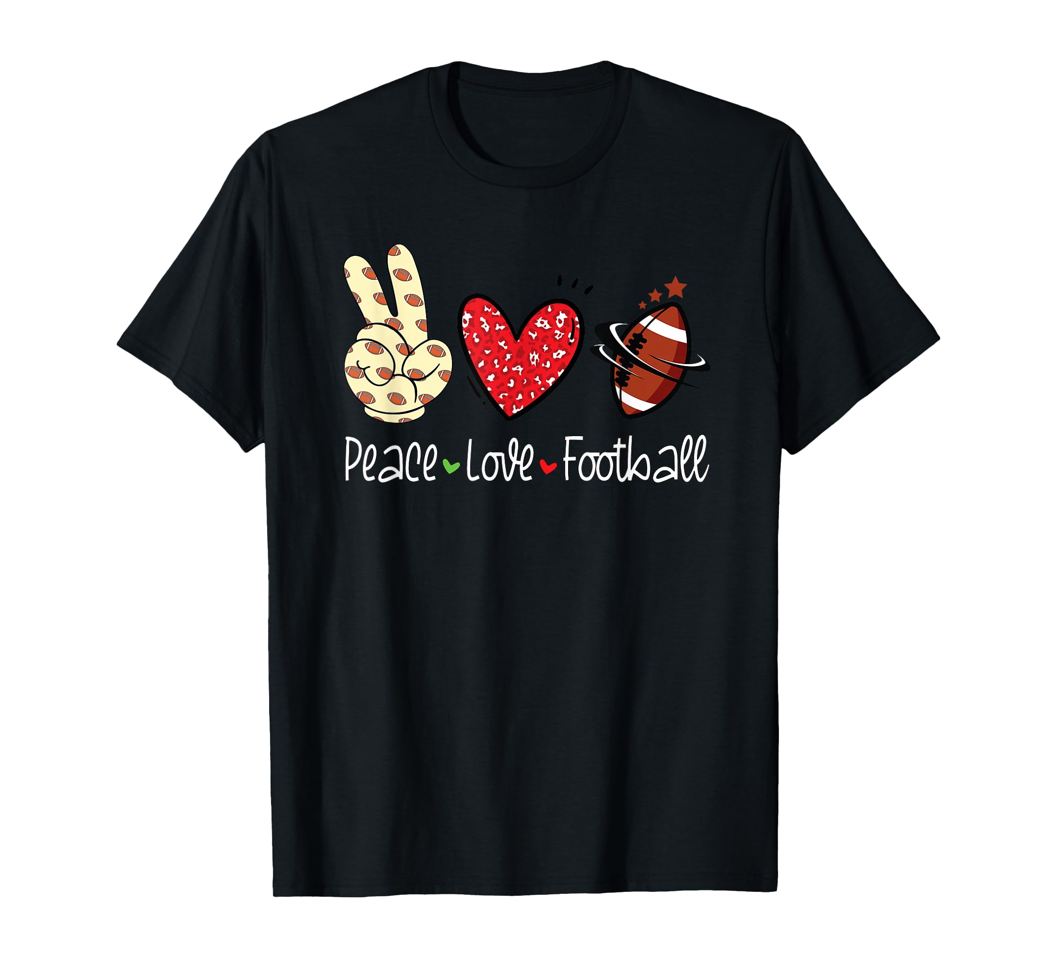 Peace Love Football Lovers American Sport T-Shirt - Novelty Apparel Unisex - T-Shirt, Sweatshirt, Hoodie