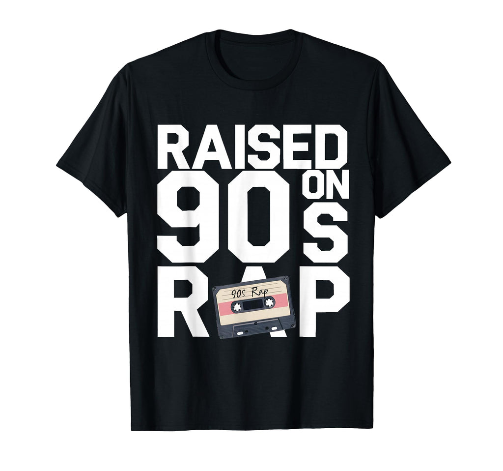 Raised 90S Rap Old School Hip Hop Music T-Shirt - Unique Graphic Men Women - T-Shirt, Sweatshirt, Hoodie