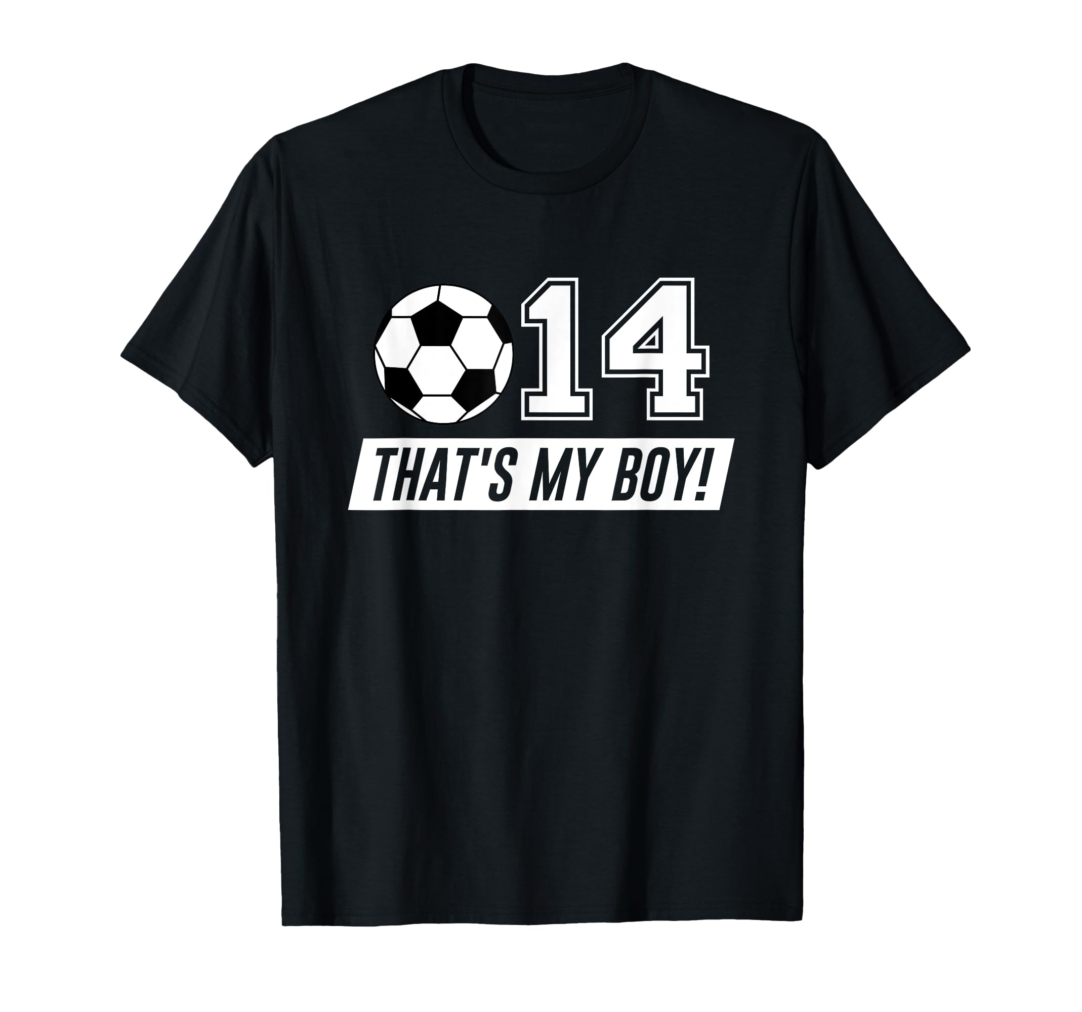Thats My 14 Soccer Dad Soccer Mom Gift T-Shirt - Unique Graphic Unisex - T-Shirt, Sweatshirt, Hoodie