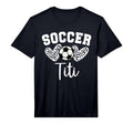 Football Titi Matching Family Soccer T-Shirt - Streetwear Style Unisex - T-Shirt, Sweatshirt, Hoodie