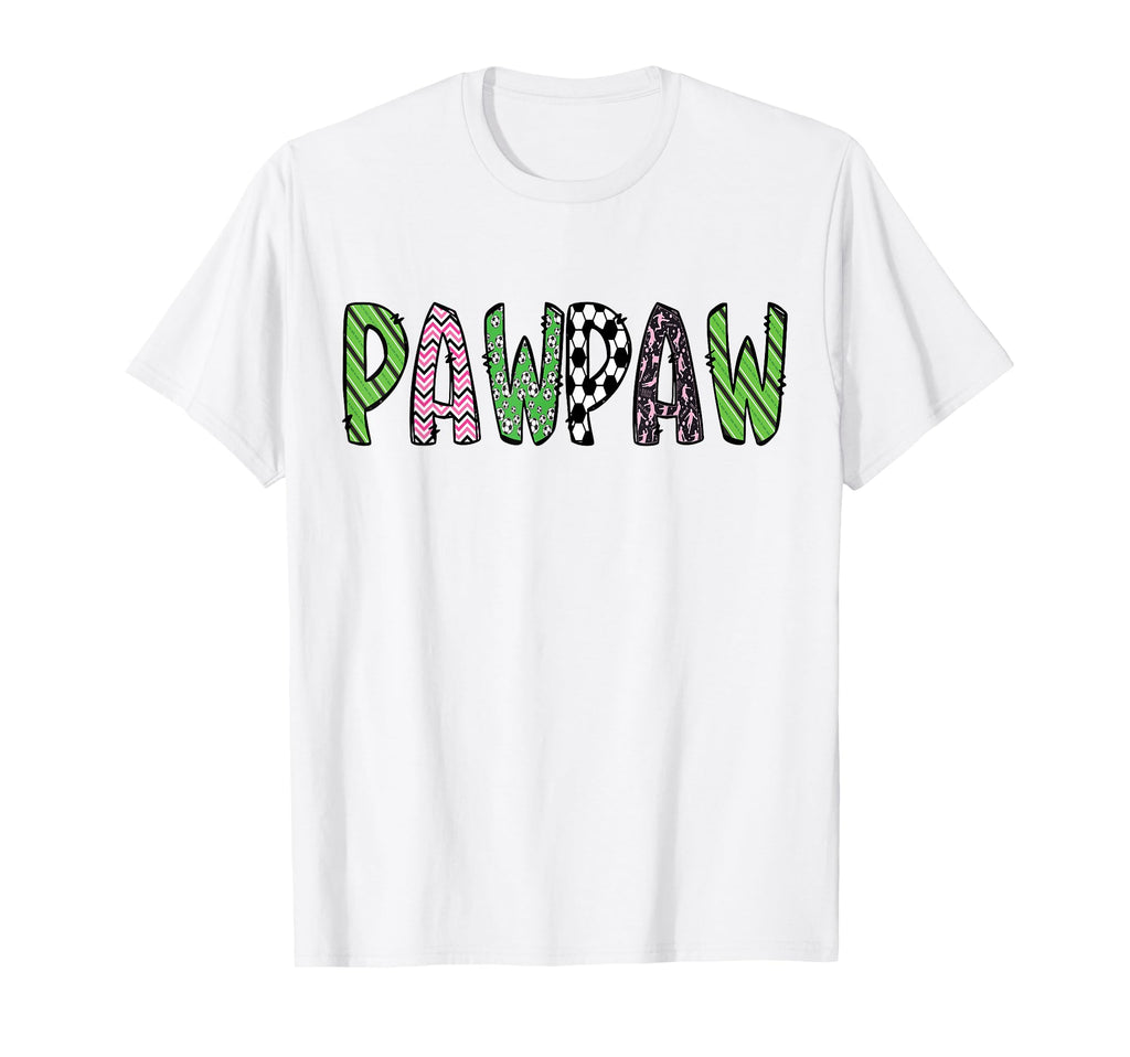 Soccer Pawpaw Funny Soccer Birthday T-Shirt - Minimalist Print Men Women - T-Shirt, Sweatshirt, Hoodie