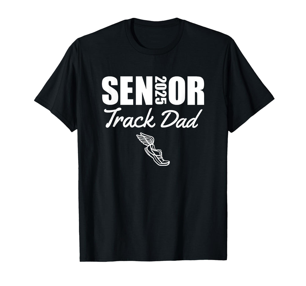2025 Senior Track Dad Class 2025 T-Shirt - Custom Art Print for Adults - T-Shirt, Sweatshirt, Hoodie