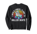 Roller Skates Skate Hoodie - Trendy Graphic Unisex - T-Shirt, Sweatshirt, Hoodie