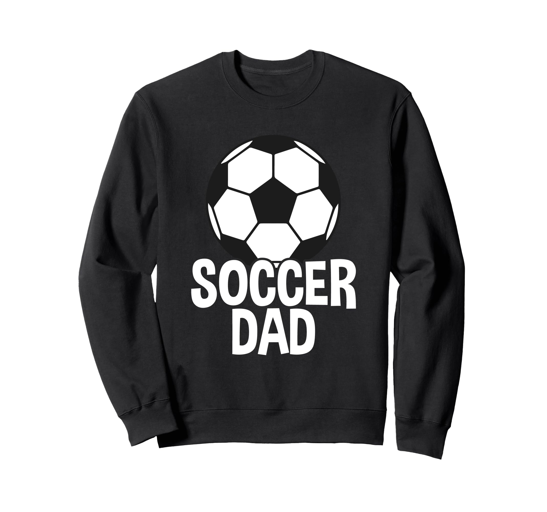 Soccer Father Soccer Dad Sweatshirt - Novelty Apparel for Adults - T-Shirt, Sweatshirt, Hoodie