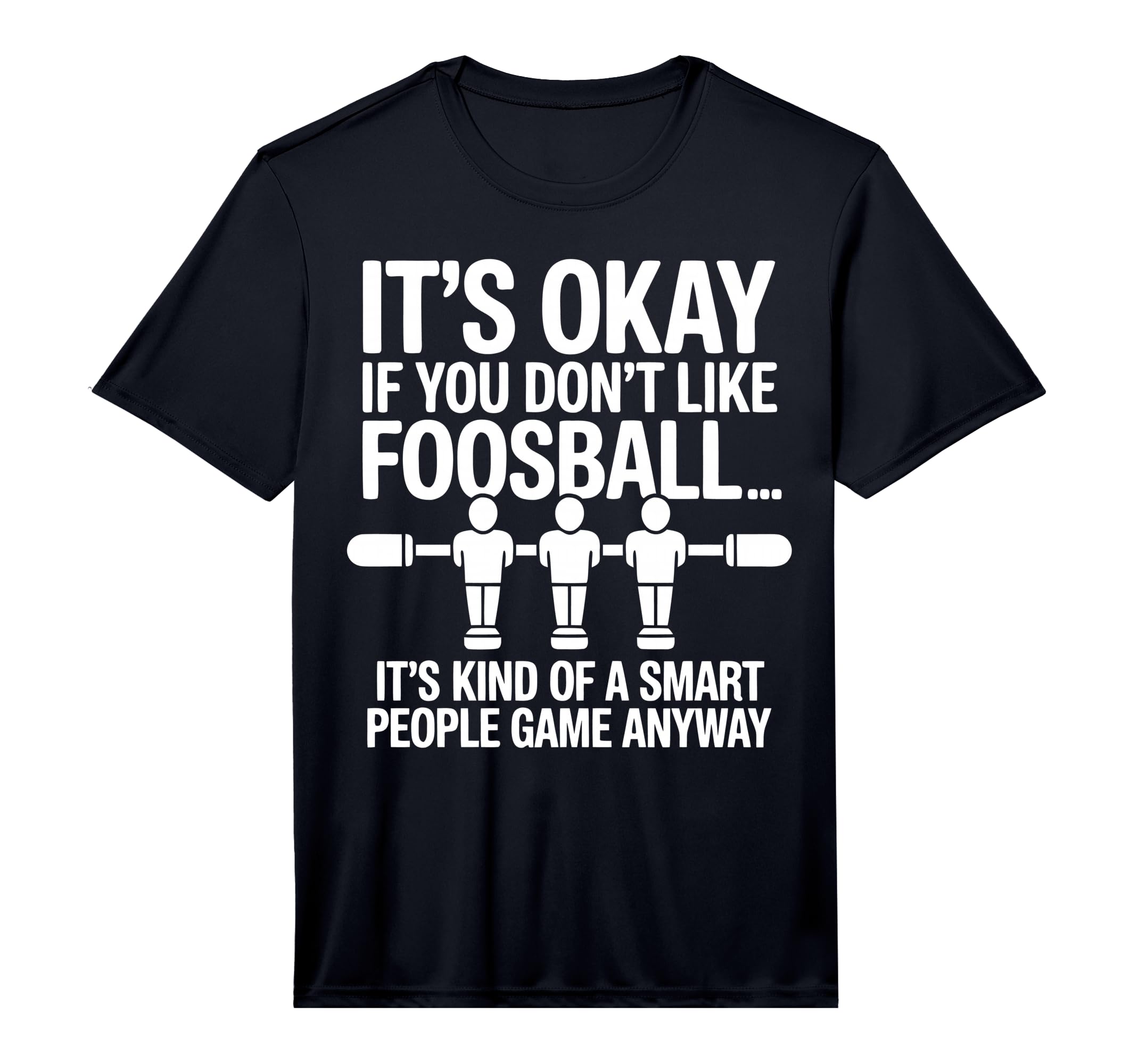Funny Foosball Table Soccer Play T-Shirt - Streetwear Style for Adults - T-Shirt, Sweatshirt, Hoodie