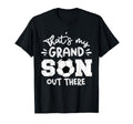Thats My Grandson Out There Soccer T-Shirt - Streetwear Style for Adults - T-Shirt, Sweatshirt, Hoodie