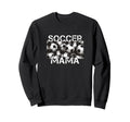 Sports Soccer Mother Mom Game Sweatshirt - Fun Novelty Design for Adults - T-Shirt, Sweatshirt, Hoodie