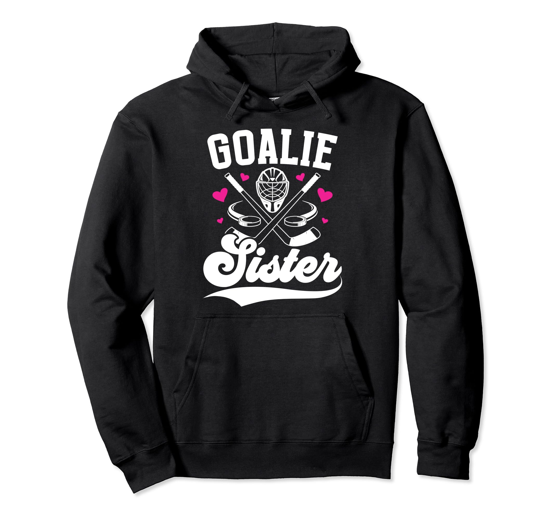Ice Hockey Goalie Sister Hockey Hoodie - Aesthetic Graphic Men Women - T-Shirt, Sweatshirt, Hoodie