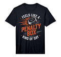 Mens Feels Like Penalty Box Kind Day T-Shirt - Minimalist Print Men Women - T-Shirt, Sweatshirt, Hoodie