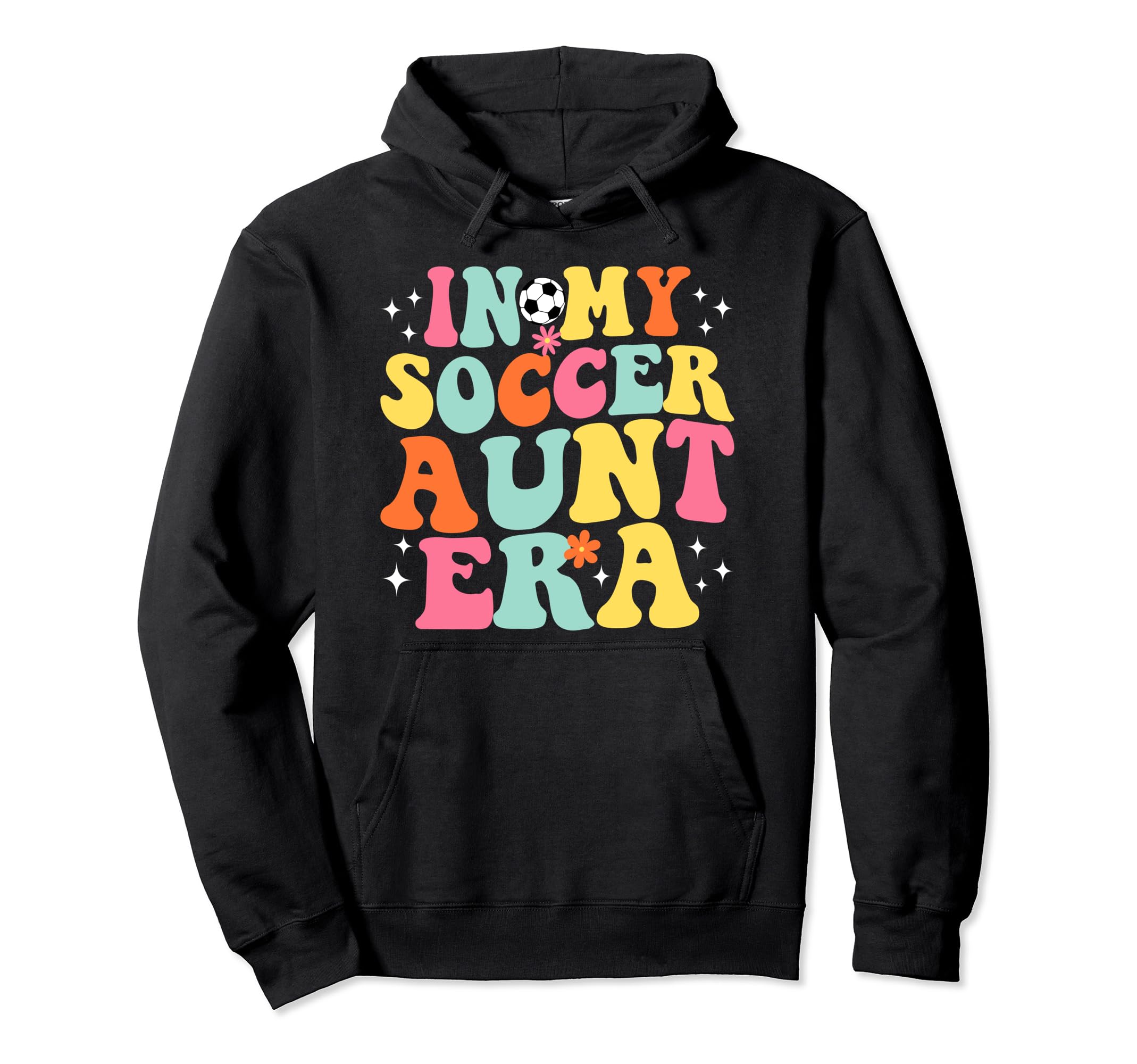 My Soccer Aunt Era Game Day Groovy Hoodie - Unique Graphic for Adults - T-Shirt, Sweatshirt, Hoodie