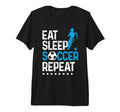 Eat Sleep Soccer Repeat Sport Player Tri T-Shirt - Trendy Graphic Unisex - T-Shirt, Sweatshirt, Hoodie