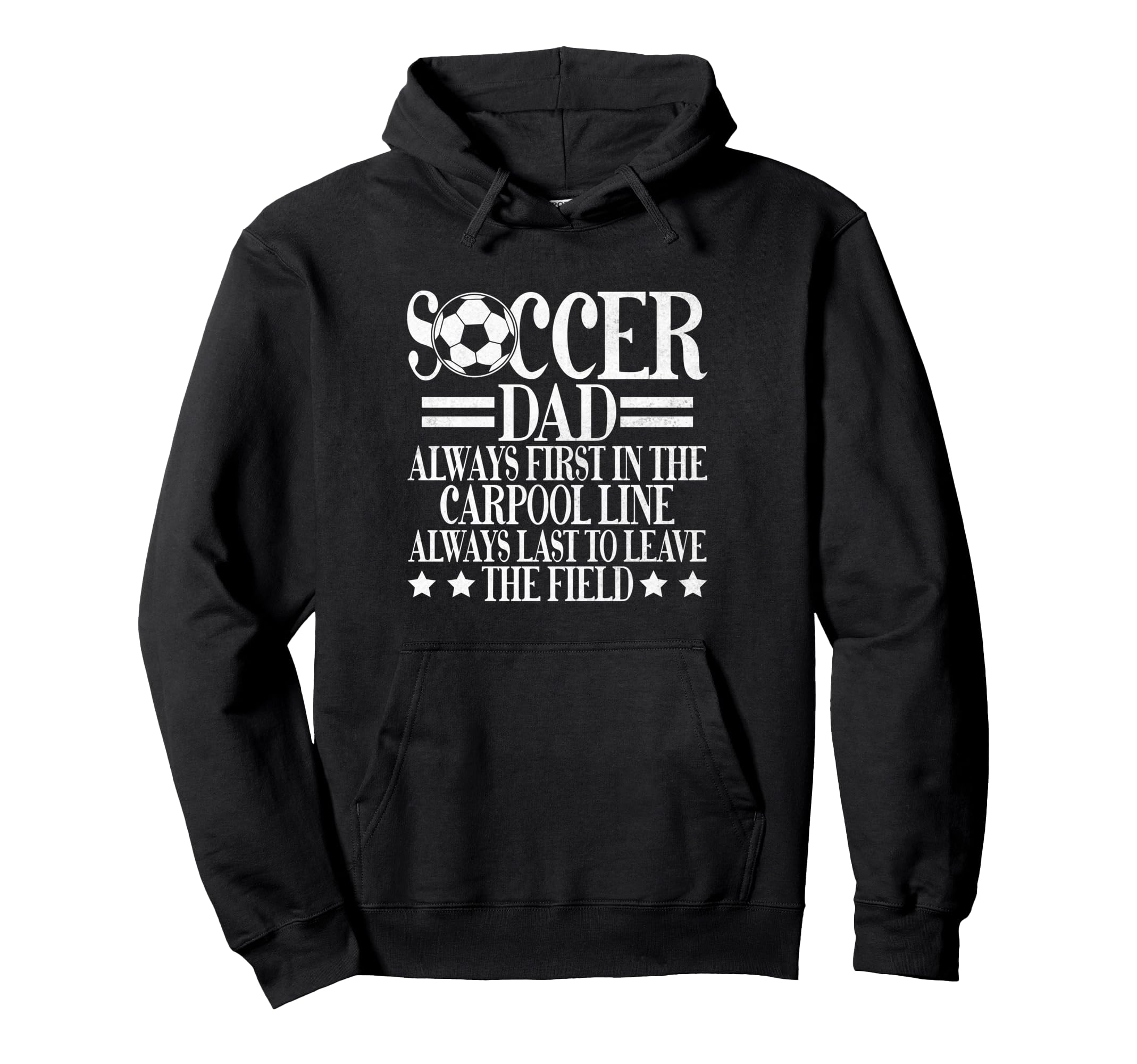 Always First Carpool Line Soccer Dad Hoodie - Trendy Graphic Unisex - T-Shirt, Sweatshirt, Hoodie