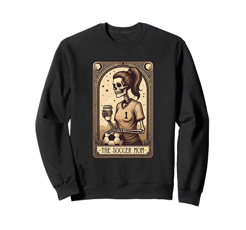 Funny Soccer Mom Tarot Card Sweatshirt - Casual Everyday Wear for Adults - T-Shirt, Sweatshirt, Hoodie