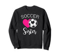 Soccer Sister Love Heart Sibling Sweatshirt - Novelty Apparel for Adults - T-Shirt, Sweatshirt, Hoodie
