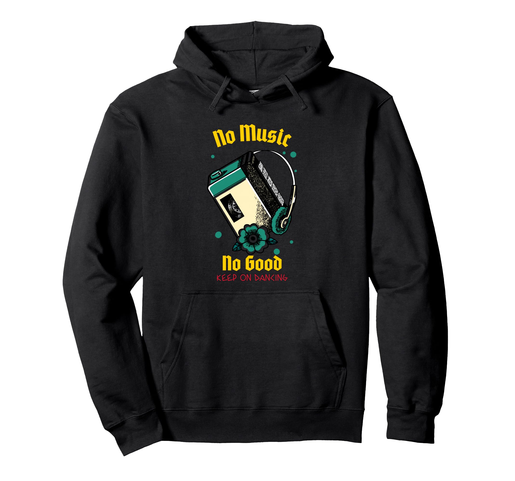No Music No Good Cassette Tape Player Hoodie - Custom Art Print for Adults - T-Shirt, Sweatshirt, Hoodie