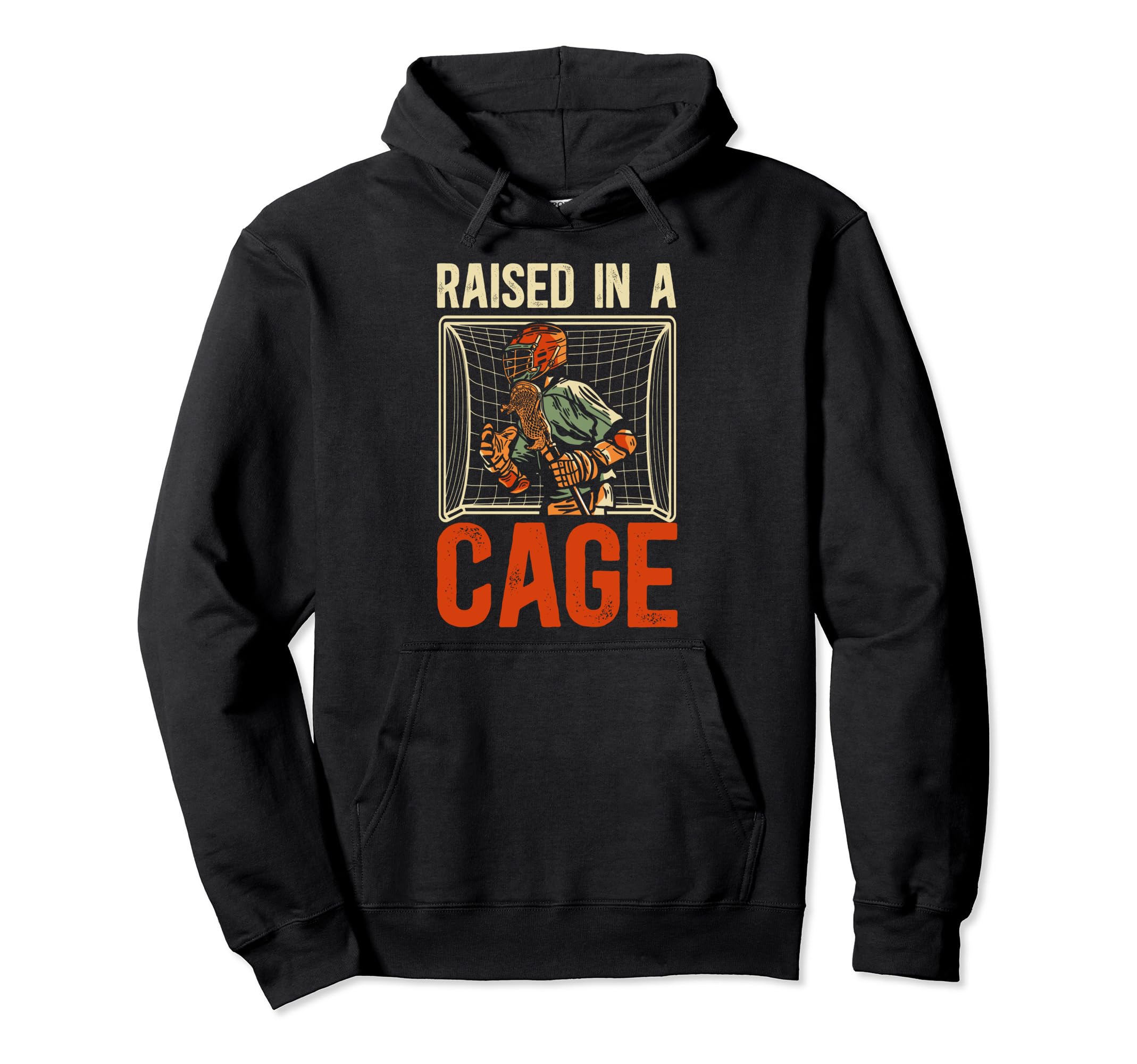 Raised Cage Lacrosse Goalkeeper Lacrosse Hoodie - Unique Graphic Men Women - T-Shirt, Sweatshirt, Hoodie