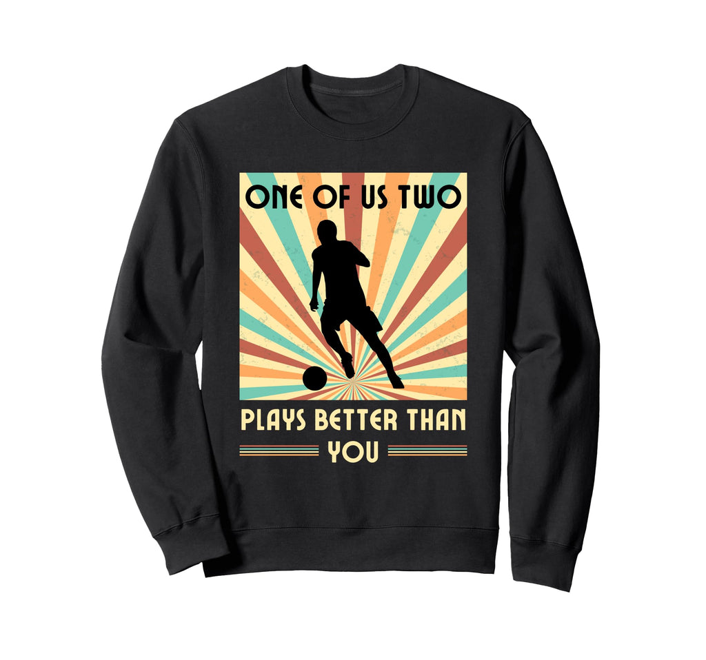 One Us Two Plays Better Than You Sweatshirt - Aesthetic Graphic Unisex - T-Shirt, Sweatshirt, Hoodie