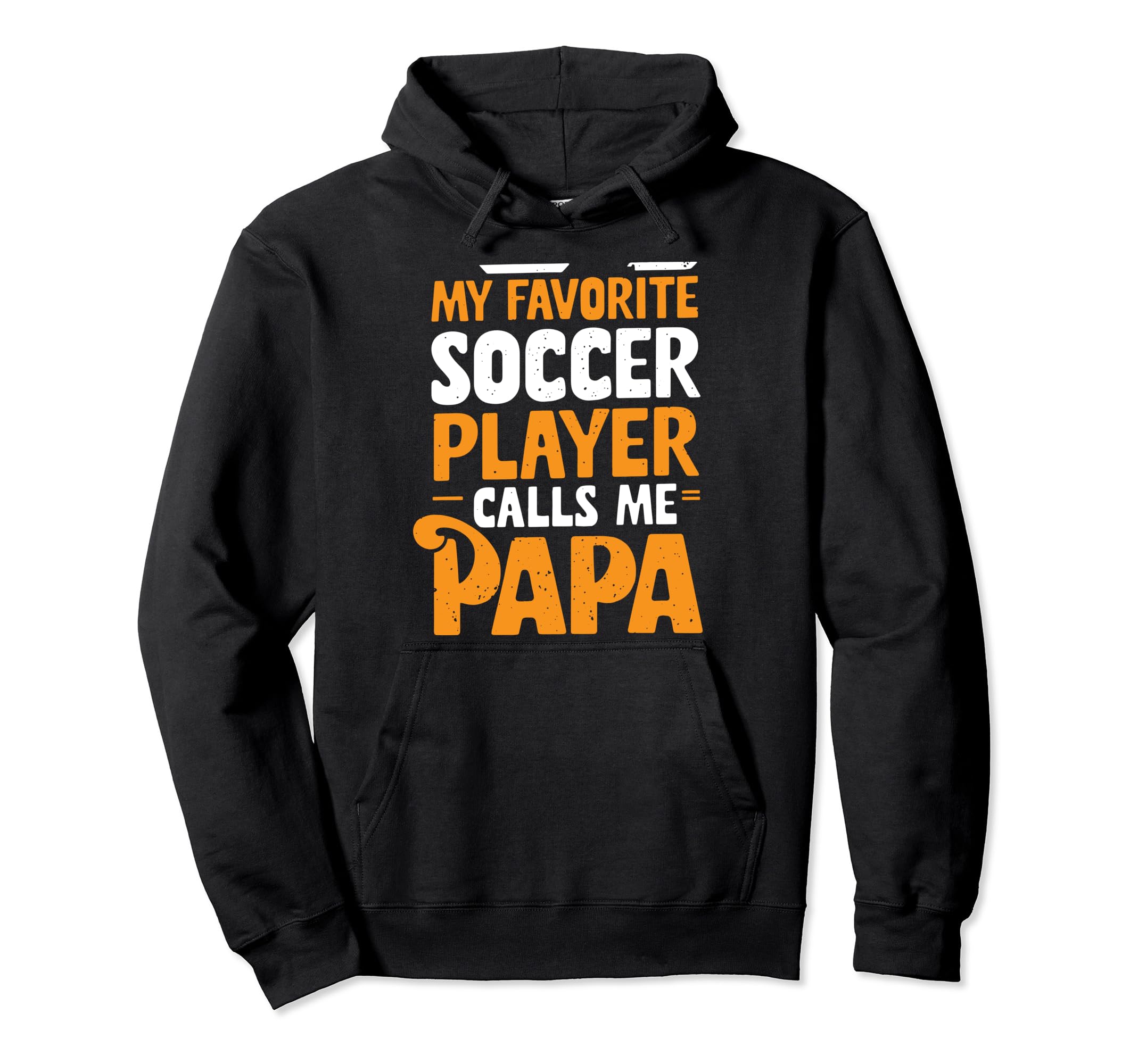 Soccer Papa Novelty Funny Dad Grandpa Hoodie - Aesthetic Graphic Men Women - T-Shirt, Sweatshirt, Hoodie