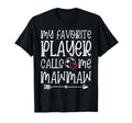 My Favorite Player Calls Me Mawmaw T-Shirt - Unique Graphic Men Women - T-Shirt, Sweatshirt, Hoodie